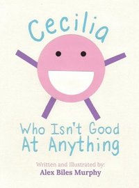 bokomslag Cecilia Who Isn't Good At Anything