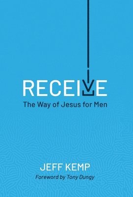 Jeff Kemp - Receive, Inbunden
