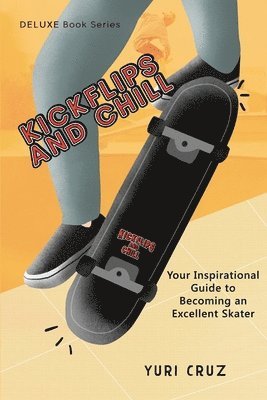 bokomslag Kickflips and Chill