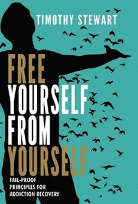 bokomslag Free Yourself From Yourself