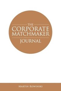 bokomslag The Corporate Matchmaker Journal