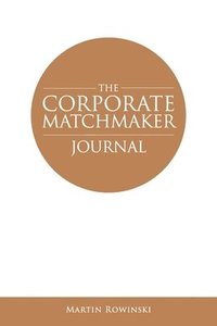 bokomslag The Corporate Matchmaker Journal