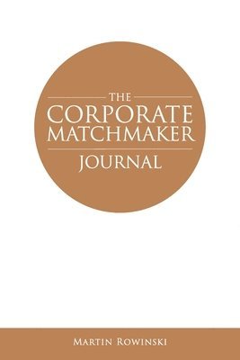 The Corporate Matchmaker Journal 1
