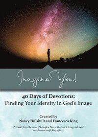 bokomslag Imagine You! 40 Days of Devotions