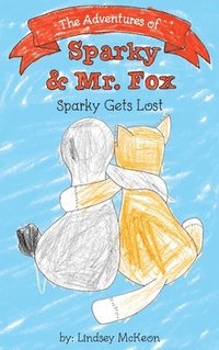 bokomslag The Adventures of Sparky & Mr. Fox
