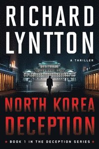 bokomslag North Korea Deception