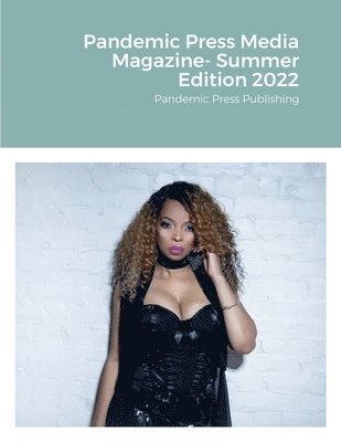 bokomslag Pandemic Press Media Magazine- Summer Edition 2022