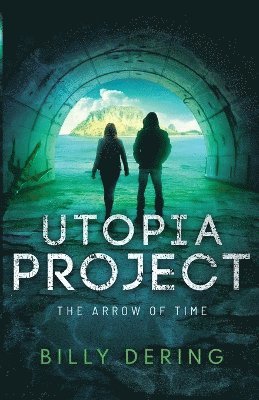 Utopia Project- The Arrow of Time 1