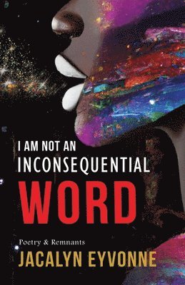 I Am Not An Inconsequential Word 1