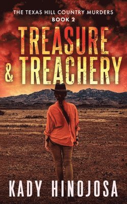 bokomslag Treasure & Treachery: (The Texas Hill Country Murders, Book 2)