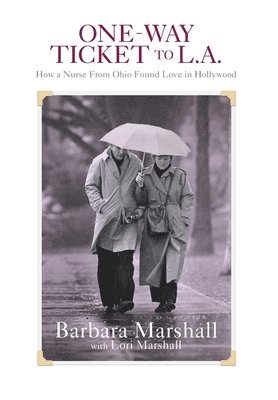 Barbara Marshall, Lori Marshall - One Way Ticket to L.A., Inbunden