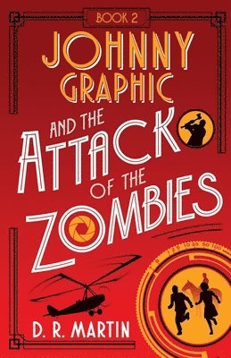 D R Martin, D. R. Martin - Johnny Graphic and the Attack of the Zombies, Häftad
