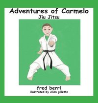 bokomslag Adventures of Carmelo-Jiu Jitsu