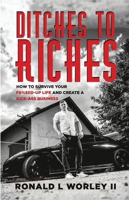 Ditches to Riches 1