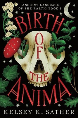 bokomslag Birth of the Anima: Ancient Language of the Earth: Book One