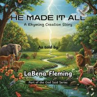 bokomslag He Made It All: A Rhyming Creation Story