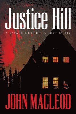 Justice Hill: a savage murder, a love story 1