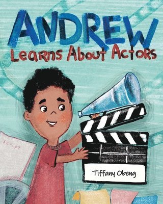 Tiffany Obeng - Andrew Learns About Actors, Häftad
