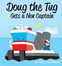 bokomslag Doug the Tug Gets a New Captain