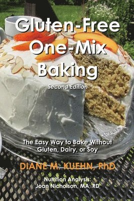 Gluten-Free One-Mix Baking: The Easy Way to Bake Without Gluten, Dairy, or Soy, Häftad