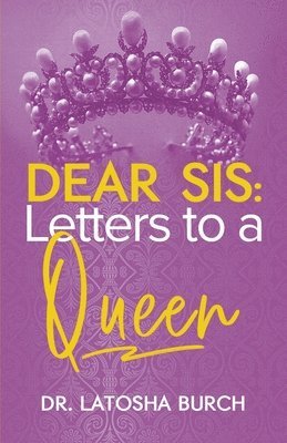 Latosha Burch - Dear Sis, Häftad