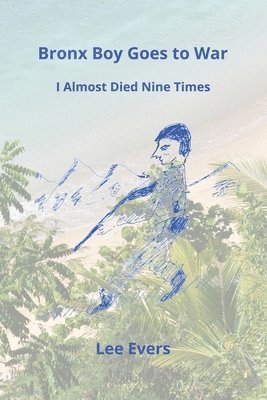 Lee Evers - Bronx Boy Goes to War, Häftad