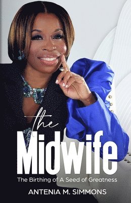 bokomslag Midwife, The Birthing of a Seed of Greatness