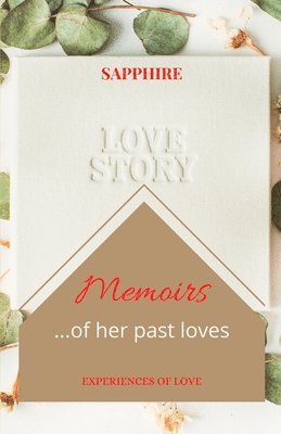 Memoirs ...of Her Past Loves 1