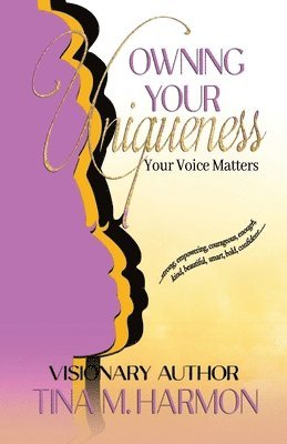 Owning Your Uniqueness - Your Voice Matters 1