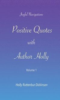 bokomslag Positive Quotes with Author Holly