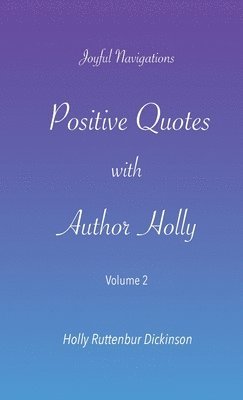 Positive Quotes with Author Holly