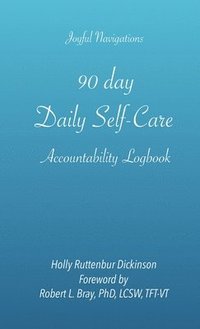 bokomslag 90 day Daily Self-Care Accountability Logbook