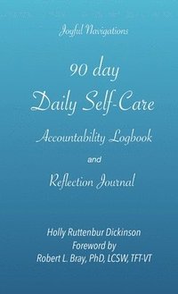 bokomslag 90 day Daily Self-Care Accountability Logbook and Reflection Journal
