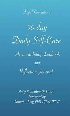 bokomslag 90 day Daily Self-Care Accountability Logbook and Reflection Journal