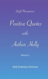 bokomslag Positive Quotes with Author Holly
