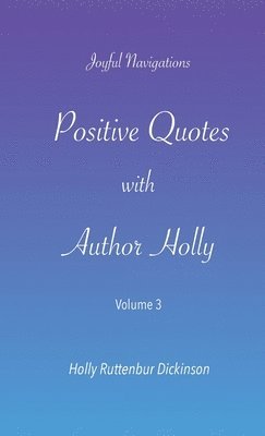 bokomslag Positive Quotes with Author Holly
