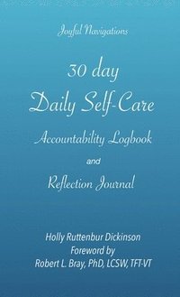 bokomslag 30 day Daily Self-Care Accountability Logbook and Reflection Journal