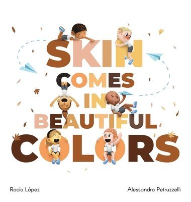 Skin comes in beautiful colors 1