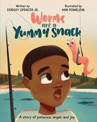 bokomslag Worms Are A Yummy Snack