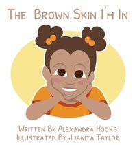 bokomslag The Brown Skin I'm In