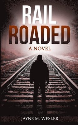 Jayne M Wesler, Vincent Czyz - Railroaded, Häftad