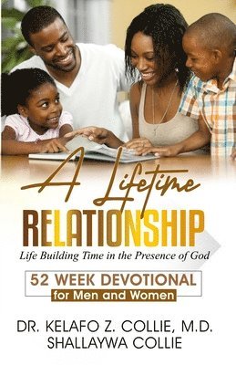 Kelafo Collie, Shallaywa Collie - A Lifetime Relationship: Life Building Time in the Presence of God, 52 Week Devotional for Men and Women, Häftad