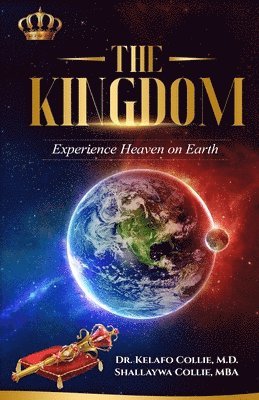Shallaywa Collie Mba, Kelafo Collie - The Kingdom: Experience Heaven on Earth, Häftad