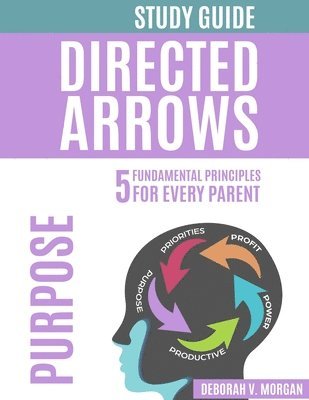 bokomslag Directed Arrows Study Guide: Purpose: PURPOSE