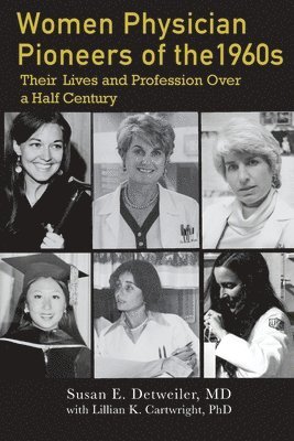 Women Physician Pioneers of the 1960s 1