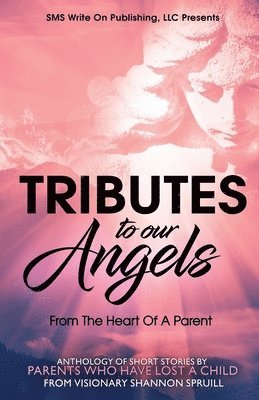 Tributes to our Angels 1