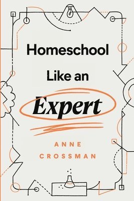 Homeschool Like an Expert 1