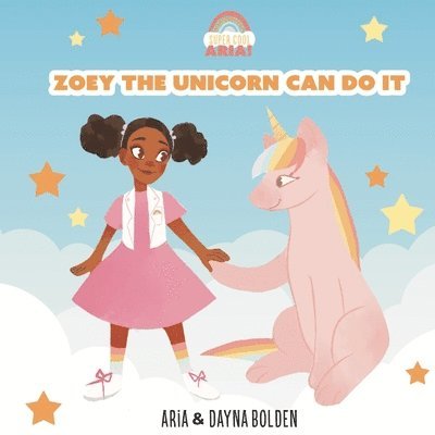 Zoey The Unicorn Can Do It 1