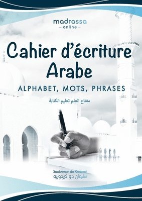 Soulayman de Kerdoret - Cahier d'Écriture Arabe, Häftad