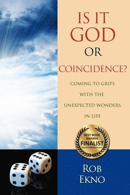 bokomslag Is It God Or Coincidence?...Coming To Grips With The Unexpected Wonders In Life